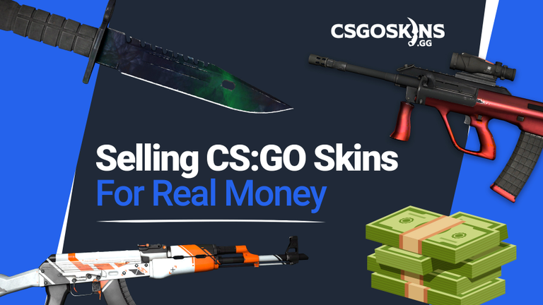Selling CSGO Skins For Real Money – Guide